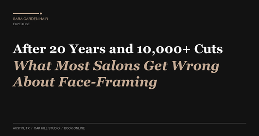 After 20 Years and 10,000+ Cuts: What Most Salons Get Wrong About Face-Framing