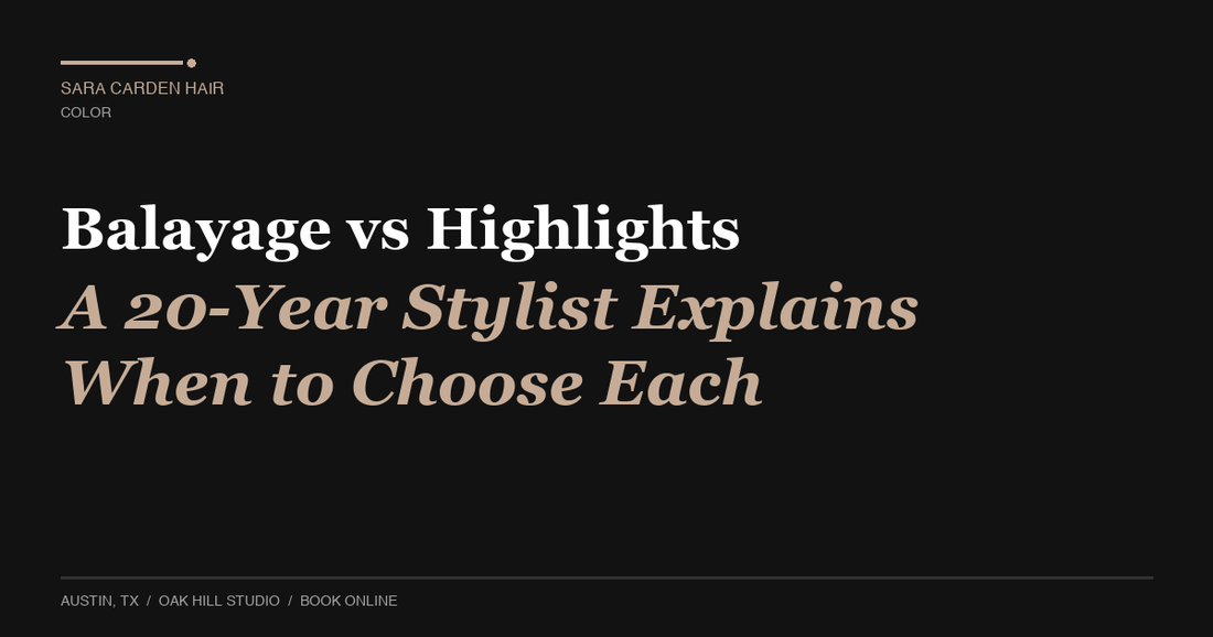 Balayage vs Highlights: A 20-Year Stylist Explains When to Choose Each