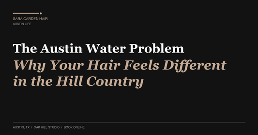 The Austin Water Problem: Why Your Hair Feels Different in the Hill Country
