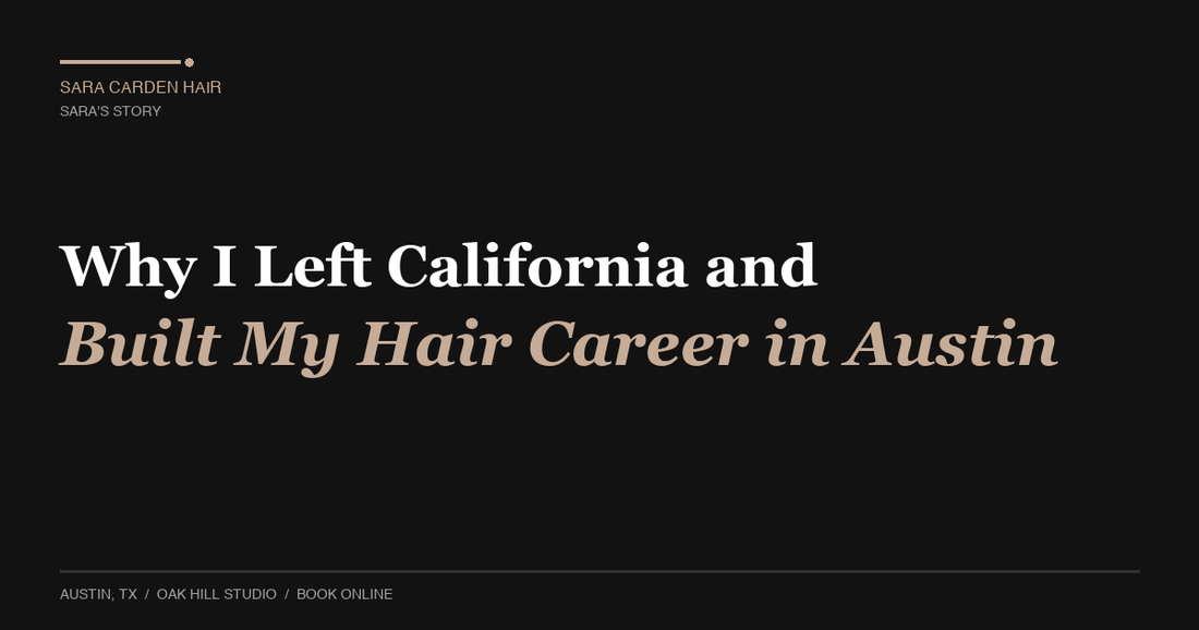 Why I Left California and Built My Hair Career in Austin